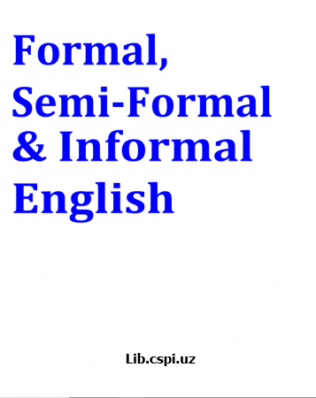 Formal Seni-formal & Informal Engilish